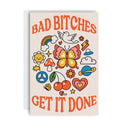Bad Bitches Get It Done Greeting Card