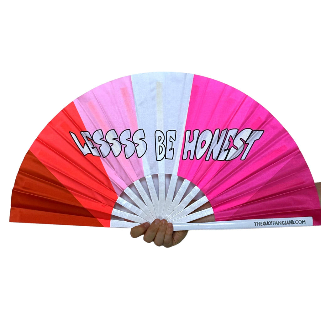 Lessss Be Honest Fan