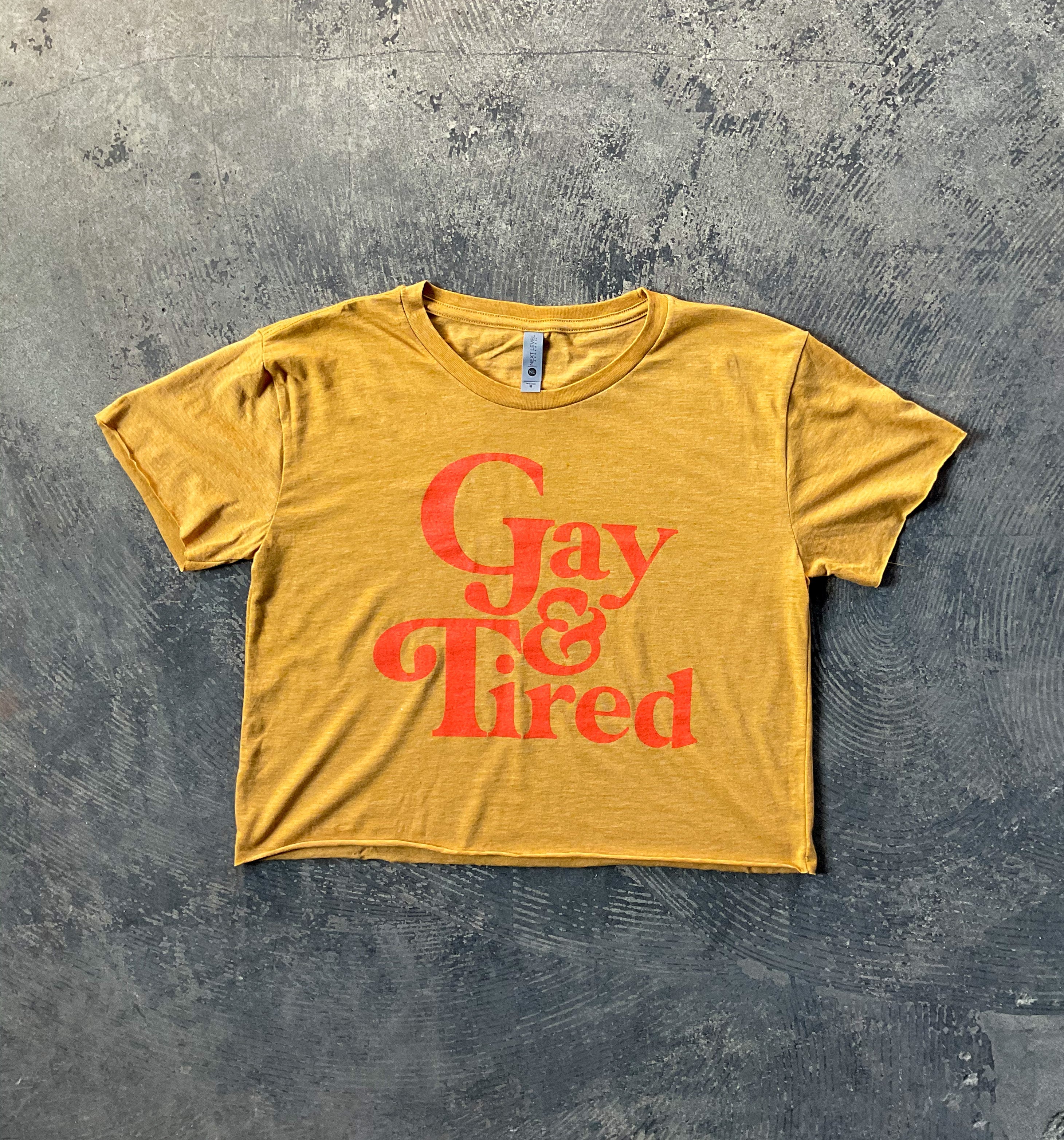 Gay & Tired Crop Top