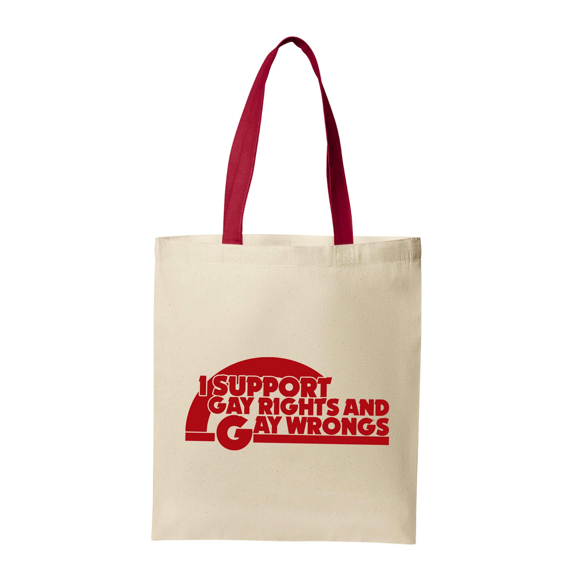 I Support Gay Rights and Gay Wrongs Tote Bag